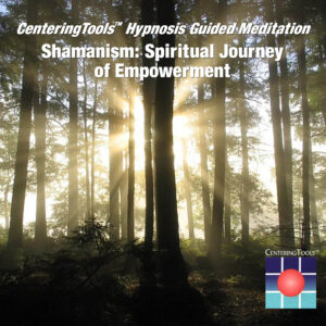 Shamanism: Shamanic journeying guided meditation set